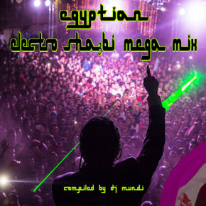 Dj Mundi * Egyptian Electro Sha3bi Mix